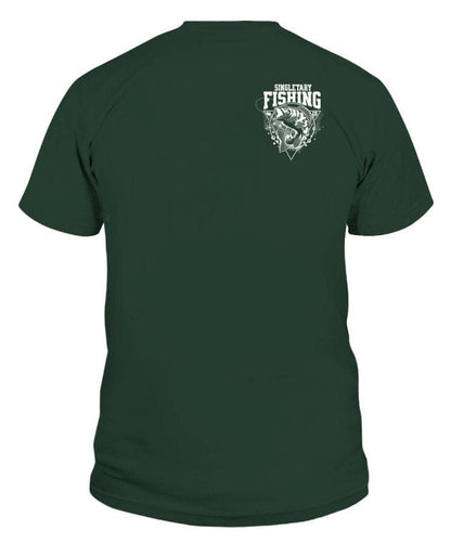 I'm Either Fishing or Thinking About It T-Shirt - Forest Green