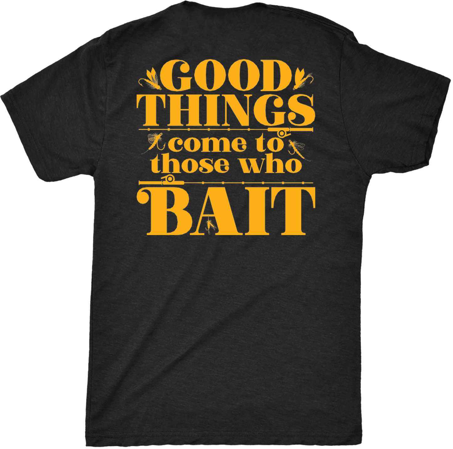 Short Sleeve T-Shirt - Heather - Good Things Come to Those Who Bait